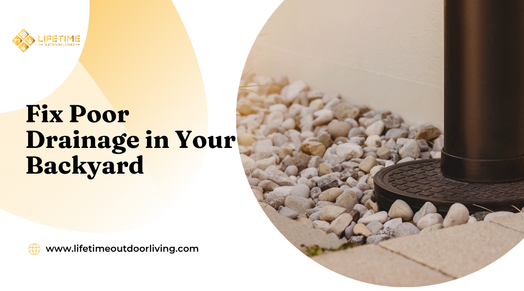 How to Fix Poor Drainage in Your Backyard Without Ruining the Landscape
