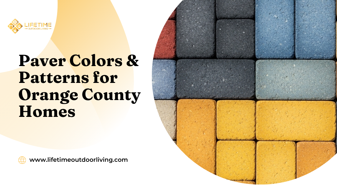 Paver Colors & Patterns for Orange County Homes