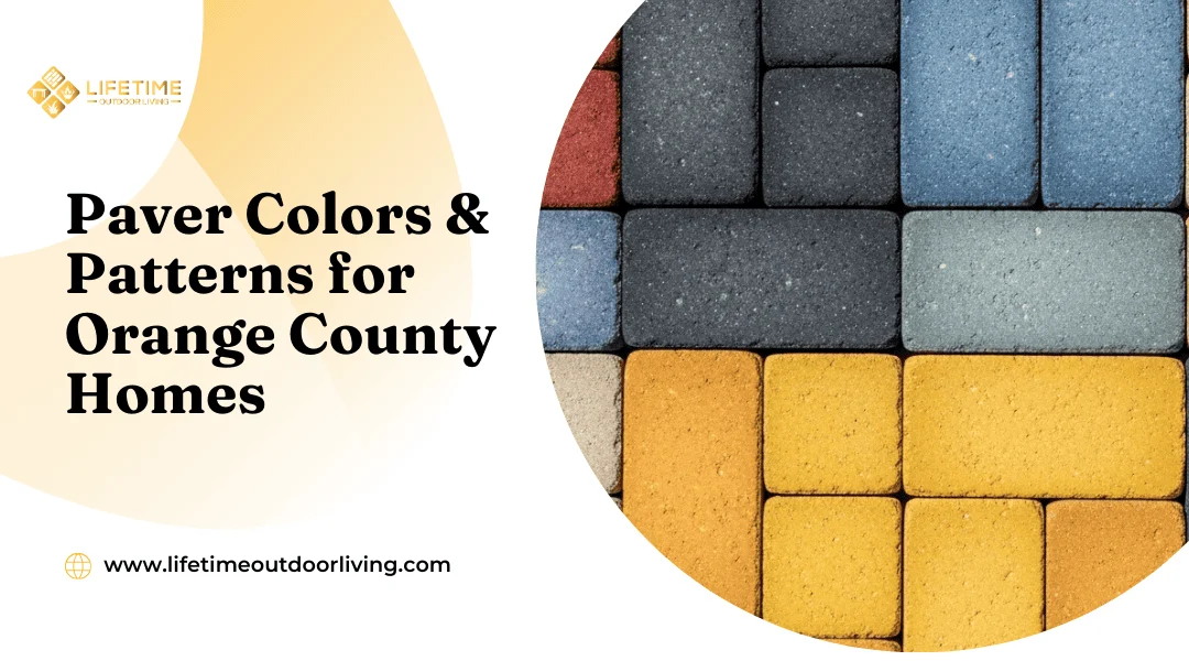 Paver Colors & Patterns for Orange County Homes