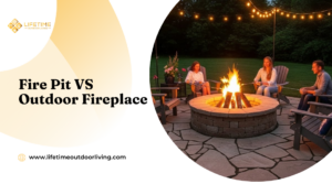 Fire Pit vs Outdoor Fireplace for OC Backyards